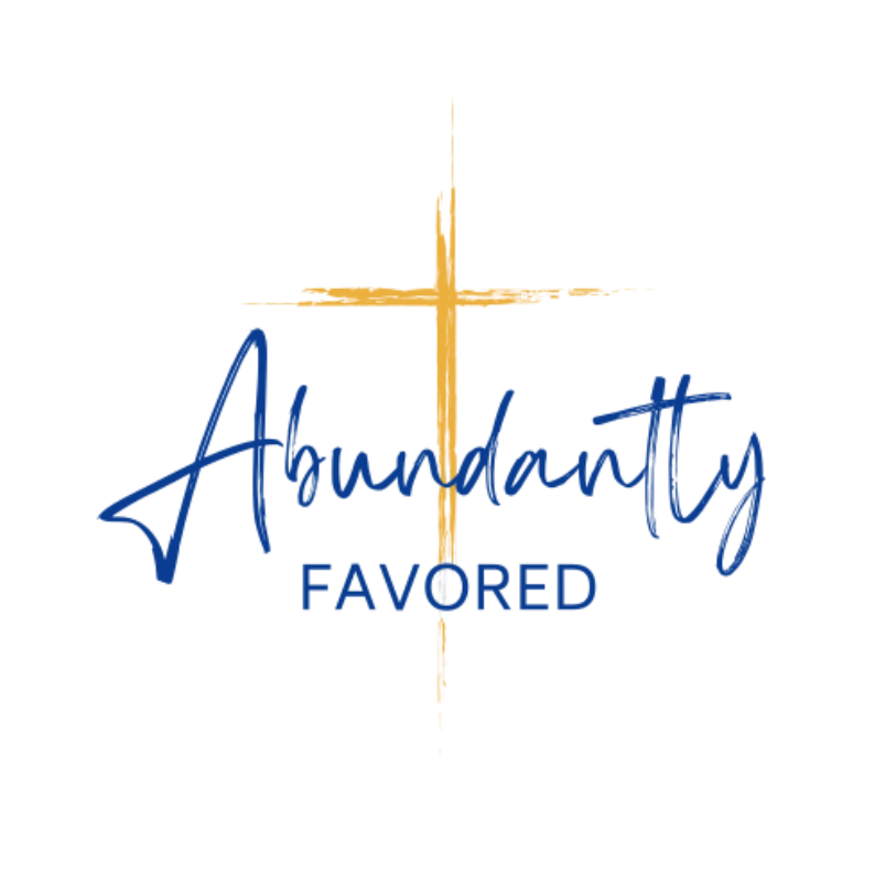 Abundantly Favored